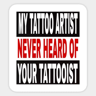 Your tattooist sucks Sticker